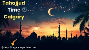 Tahajjud Time Calgary